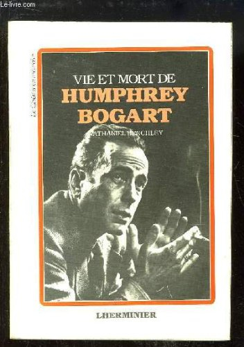 Vie et mort d'Humphrey Bogart
