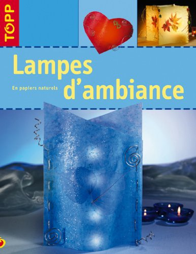 Lampes d'ambiance : en papiers naturels