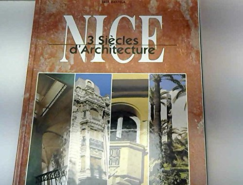 Nice : trois siècles d'architecture