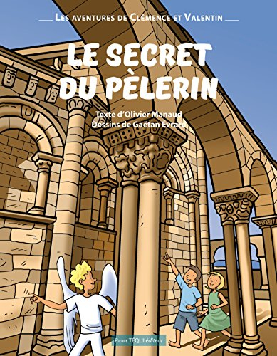 Le secret du pèlerin : les enquêtes de Clémence et Valentin