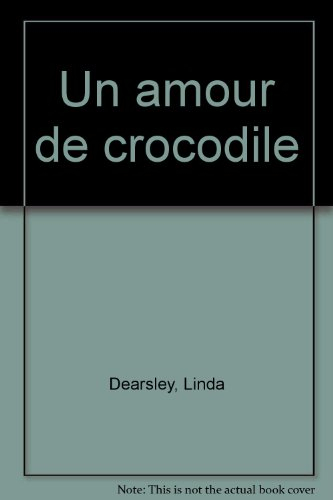 un amour de crocodile