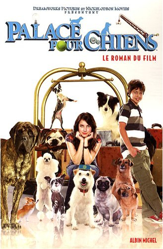 Palace pour chiens : le roman du film