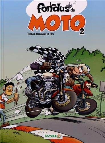 Les fondus de moto. Vol. 2
