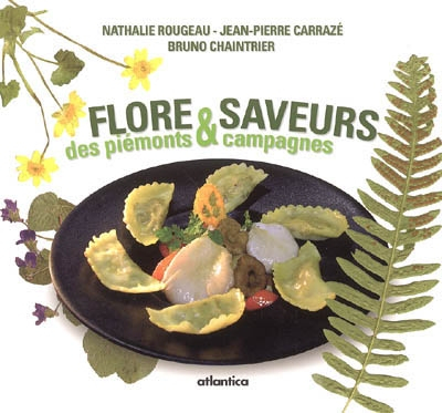 Flore et Saveurs des piémonts et campagnes : Tome 1