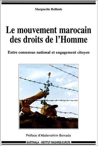 Le mouvement marocain des droits de l'Homme : entre concensus national et engagement citoyen