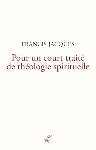 Pour un court traité de théologie spirituelle