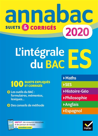 L'intégrale du bac ES 2020 : maths, SES, histoire géo, philosophie, anglais, espagnol : sujets & cor