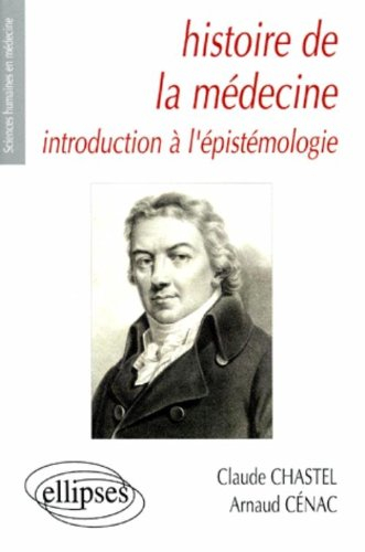 Histoire de la médecine : introduction à l'épistémologie