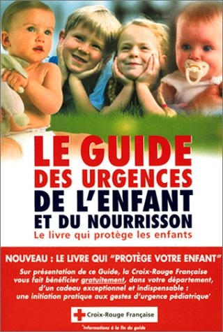Le guide des urgences de l'enfant et du nourrisson