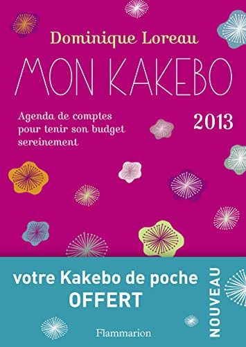 Mon kakebo 2013 : agenda de comptes pour tenir son budget sereinement
