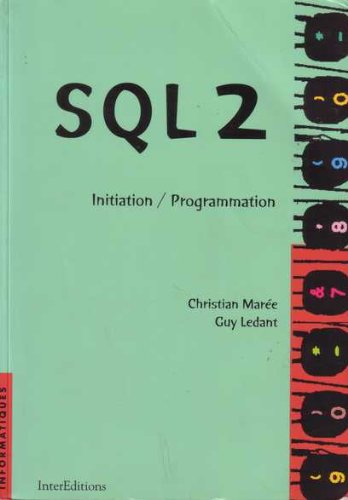 SQL 2 : initiation, programmation, maîtrise