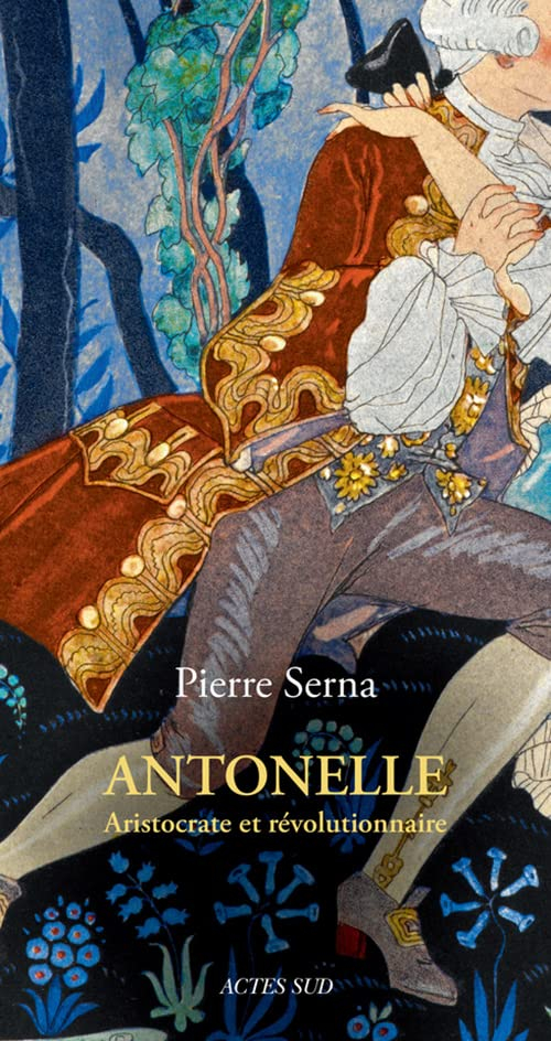 Antonelle : aristocrate et révolutionnaire