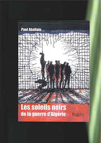 Les soleils noirs de la guerre d'Algérie