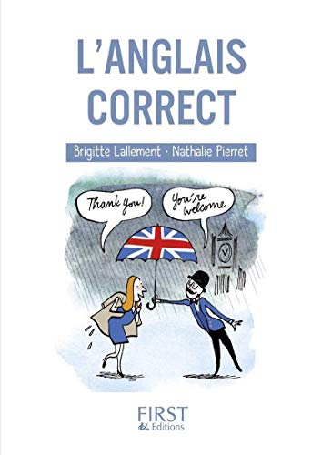 L'anglais correct : speak, pronounce and understand good English !