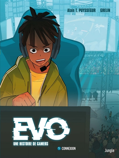 Evo, une histoire de gamers. Vol. 1. Connexion