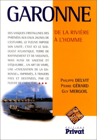 Garonne, de la rivière à l'homme