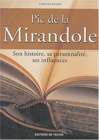 Jean Pic de la Mirandole : son histoire, sa personnalité, ses influences