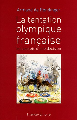 La tentation olympique française : les secrets d'une décision