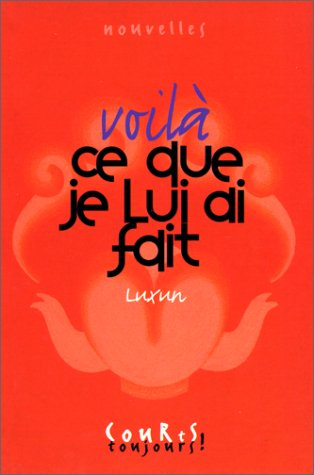 Voilà ce que je lui ai fait