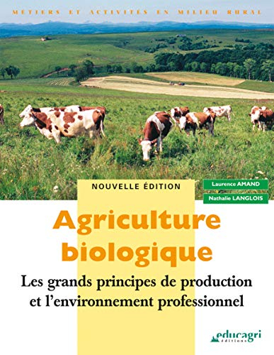 Agriculture biologique : les grands principes de production