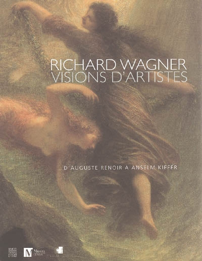 Richard Wagner, visions d'artistes : d'Auguste Renoir à Anselm Kiefer
