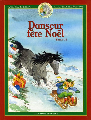 Danseur : petit cheval magique. Vol. 11. Danseur fête Noël