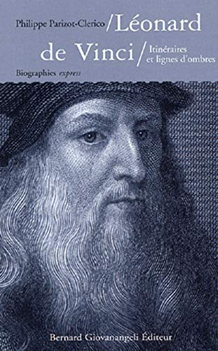 Léonard de Vinci : itinéraires et lignes d'ombres