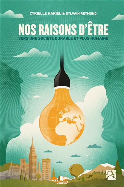 Nos raisons d'être : vers une société durable et plus humaine