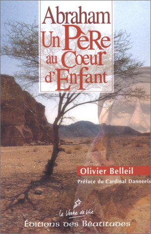 Abraham : un père au coeur d'enfant