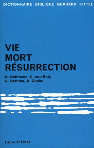 vie mort résurrection (kittel)