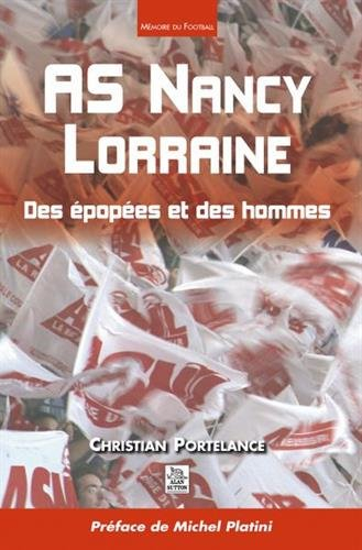 AS Nancy-Lorraine : des épopées et des hommes
