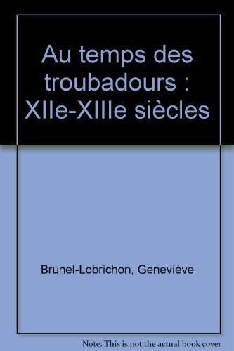 au temps des troubadours : xiie-xiiie siècles