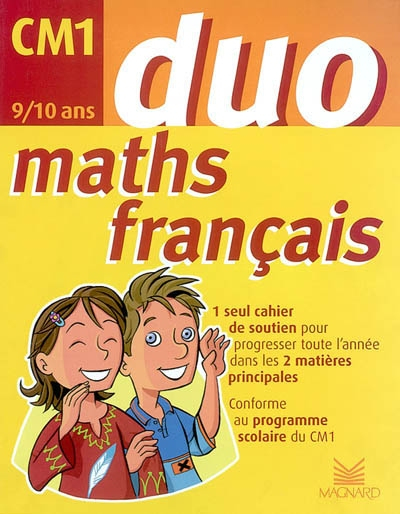 Maths français CM1, 9-10 ans : un seul cahier de soutien pour progresser toute l'année dans les 2 ma