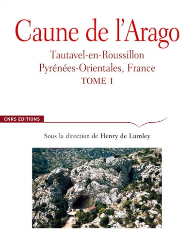 Caune de l'Arago : Tautavel-en-Roussillon, Pyrénées-Orientales, France. Vol. 1. Cadre géographique, 