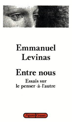 Entre nous : essais sur le penser-à-l'autre - Emmanuel Levinas