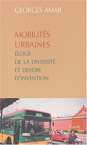 Mobilités urbaines : éloge de la diversité et devoir d'invention
