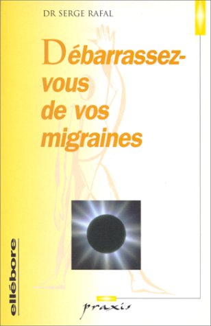 débarrassez- vous de vos migraines