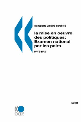 Examen national par les pairs : Pays-Bas : transports urbains durables, la mise en oeuvre des politi