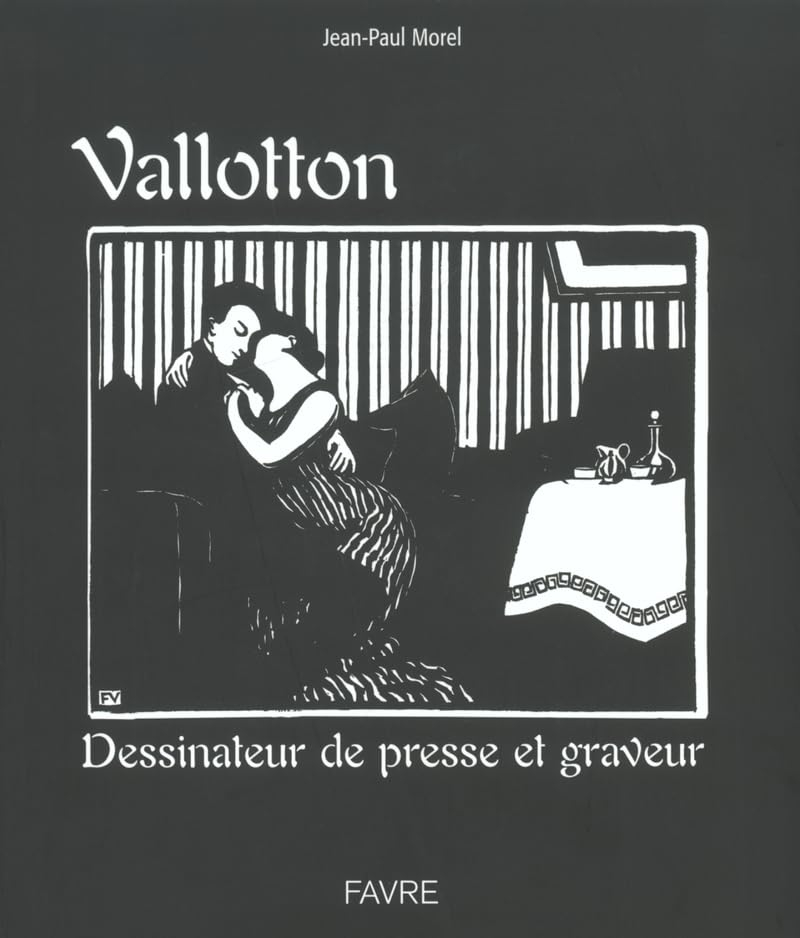 Vallotton : dessinateur de presse et graveur