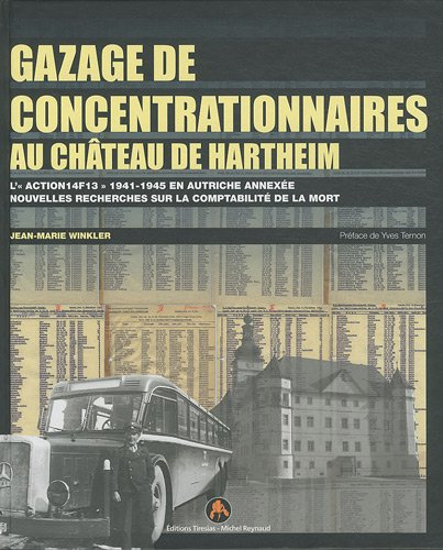 Gazage de concentrationnaires au château de Hartheim : l'action 14F13 1941-1945 en Autriche annexée 