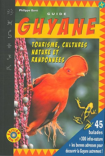 Guide Guyane : tourisme, cultures, nature et randonnées