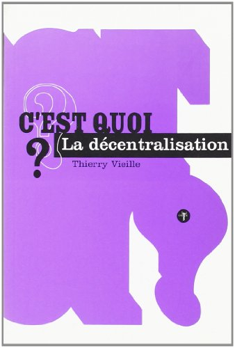 C'est quoi la décentralisation ?