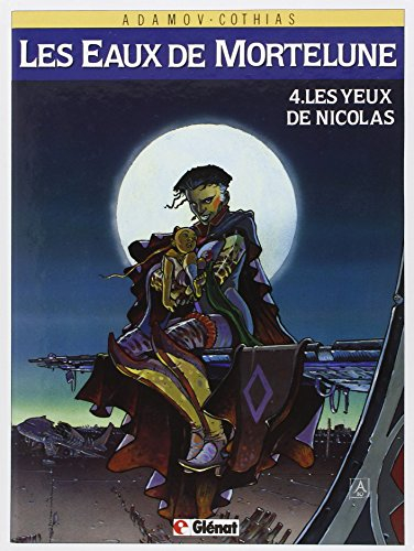 Les Eaux de Mortelune. Vol. 4. Les Yeux de Nicolas