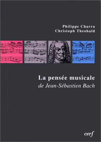 La Pensée musicale de Jean-Sébastien Bach : les chorals du catéchisme luthérien dans la Clavier-Ubun