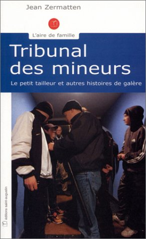 Tribunal des mineurs : le petit tailleur et autres histoires de galères