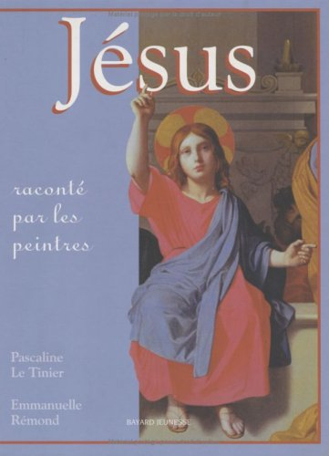 Jésus raconté par les peintres