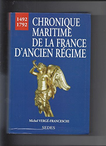 Chronique de la France maritime : 1492-1792