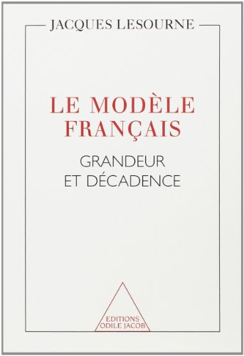 Grandeur et décadences du modèle français