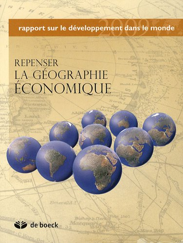 Repenser la géographie économique : rapport sur le développement dans le monde 2009