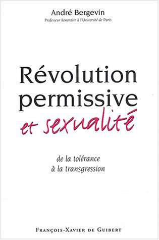 Révolution permissive et sexualité : de la tolérance à la transgression